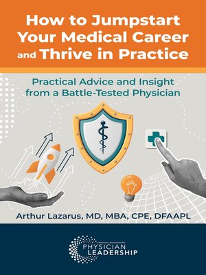 cover image of How to Jumpstart Your Medical Career and Thrive in Practice